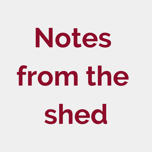 155: Notes from the Shed No.1